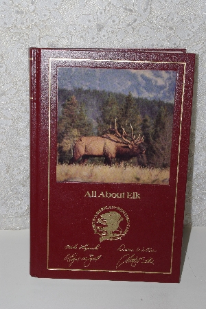 +MBACF #999-0031  "1987 North American Hunting Club All About Elk Hardcover"