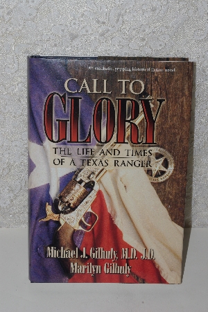+MBACF #B-0043  "2001 Call To Glory The Life & Times Of A Texas Ranger Autographed Hardcover Book"