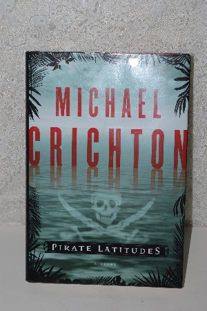 +MBACF #B-0049  "2009 Pirate Latitudes First Edition Hardcover By Micheal Crichton"