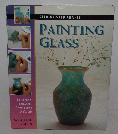 +MBA #3535-384   "2000 Painting Glass By Caroline Green"