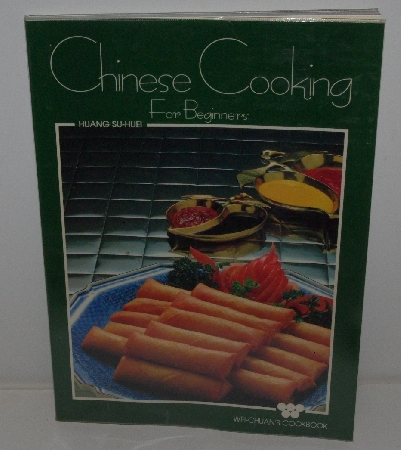 +MBA #3636-0049   "1984 Chinese Cooking For Beginners  By Huang Su-Huei Cook Book"