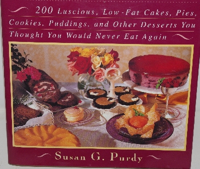 +MBA #3636-105   "1993 Have Your Cake And Eat It Too By Susan G. Purdy Hard Cover Cook Book"