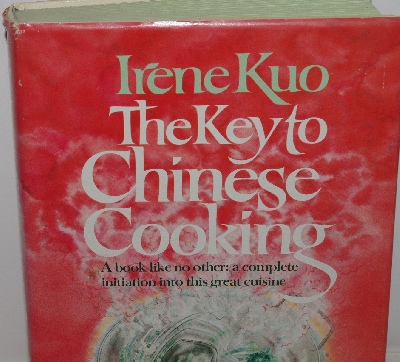 +MBA #3636-117   "1977 The Key To Chinese Cooking By Irene Kuo Hardcover Cook Book"
