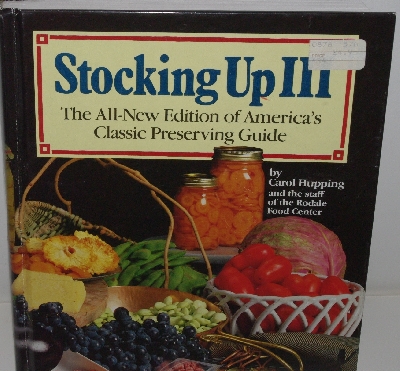 +MBA #3636-123   "1986 Stocking Up The All New Edition Of America's Classic Preserving Guide Hard Cover Book"