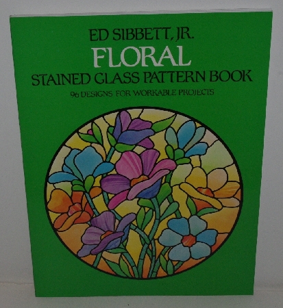 +MBA #3636-161   "1982 Ed Sibbett Jr. Floral Stained Glass Pattern Book Paper Back"