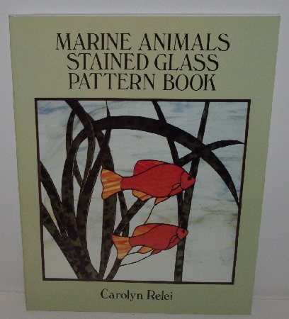 +MBA #3636-152   "1992 Marine Animals Stained Glass Pattern Book By Carolyn Relei"