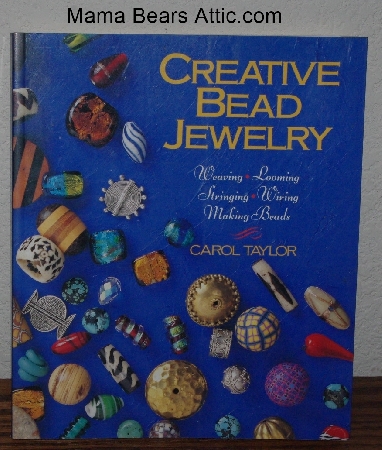 +MBA #3838-0096   "1995 Creative Bead Jewelry" By Carol Taylor "Paper Back"