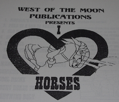 +MBA #3838-0076   "1999 West Of The Moon Publications "I Love Horses" By Jenova Moseley & Geneva Perkins