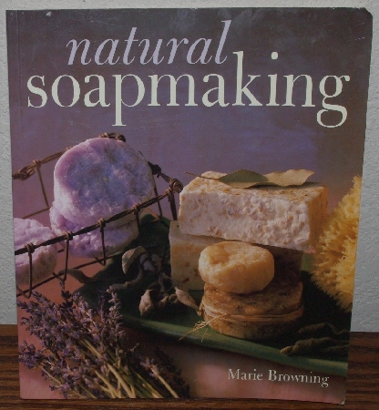 +MBA #3939-153  "1999 Natural Soap Making By Marie Browning"