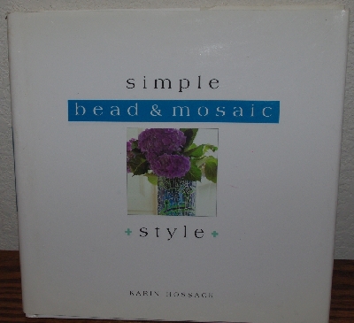 +MBA #3939-149   "1999 Simple Bead & Mosaic Style By Karin Hossack" Hard Cover With Jacket