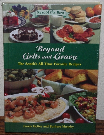 +MBA #3939-036   "Best Of The best Beyond Grits & Gravy The Souths All Tine Favorite Recipes By Gwen Mckee & Barbara Moseley" Hard Cover 