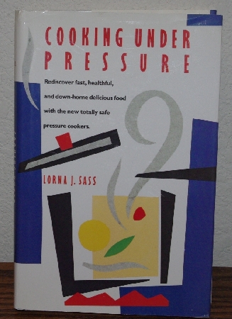 +MBA #3939-436  "1989 Cooking Under Pressure By Lorna J. Sass" Hard Cover With Jacket