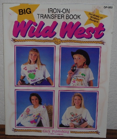 +MBA #3939-424   "1993 Big Iron Transfer Book "Wild West" By Gick Publishing"