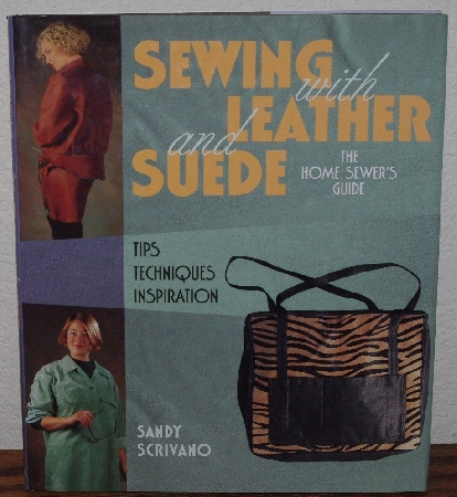 +MBA #3939-410   "1998 Sewing With Leather & Suede By Sandy Scrivano" Hard Cover With Jacket