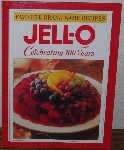 +MBA #3939-404   "1997 Favorite Brand Name Recipes "Jell-O Brand" Celebrating 100 Years" Hard Cover