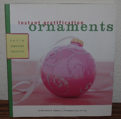 +MBA #4040-170  " Instant Gratification Ornaments" By Genevieve A Sterbenz