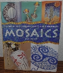 +MBA #4040-307  "1998 Essential Techniques And Classic Projects "Mosaics" By Fran Soler" Hard Cover With Jacket