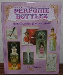 +MBA #4040-0048   "2006 The Wonderful World Of Collecting Perfume Bottles By Jane Flanagan" Hard Cover