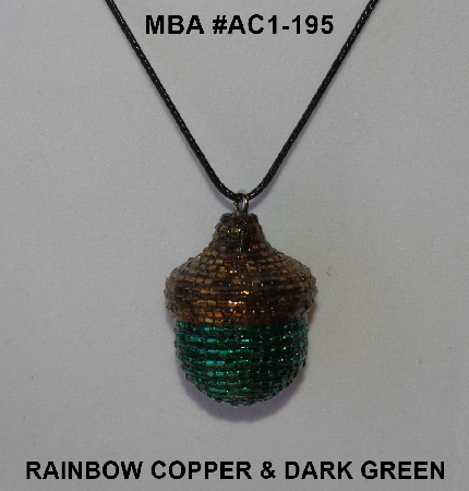 +MBA #AC1-195  "Rainbow Copper & Dark Green Glass Bead Acorn Pendant"