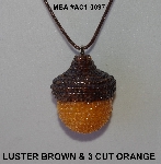 +MBA #AC1-0097  "Luster Brown & 3 Cut Orange Glass Seed Bead Acorn Pendant"