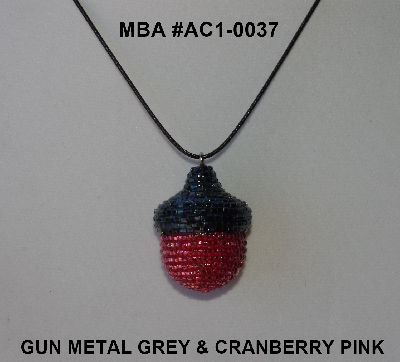 +MBA #AC1-0037  "Gun Metal Grey & Cranberry Pink Glass Seed Bead Acorn Pendant"