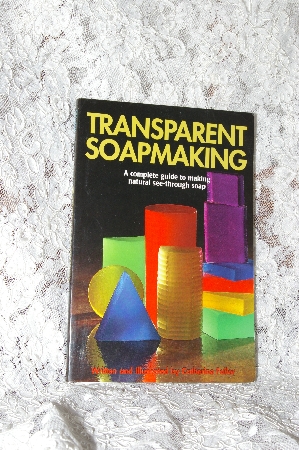 +MBA #40-259  "1997 "Transparent Soapmaking" Autographed Copy