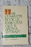 +MBA #40-175  "1991 "The Complete Book Of Essential Oils & Aroma-Therapy"