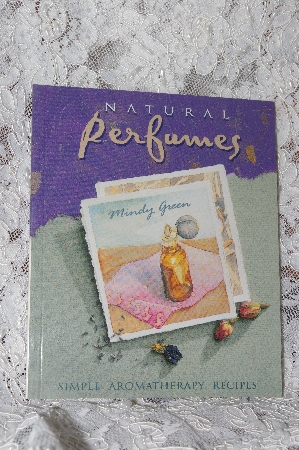 +MBA #40-261  "1999 "Natural Perfumes" Simple Aromatherapy Recipes