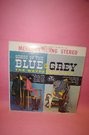 1961 "The Wayfarers Trio" "Songs Of The Blue & Grey"
