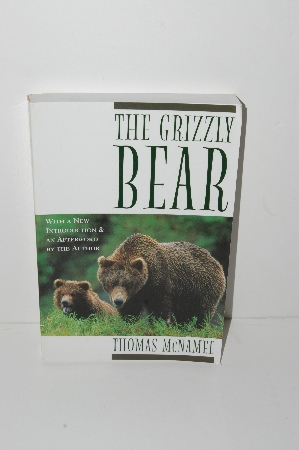 +MBA #S31-032   "1997 The Grizzly Bear By Thomas McNamee"