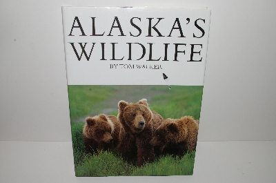 +MBA #S31-050   "1987 Alaska's Wildlife By Tom Walker" Hardcover